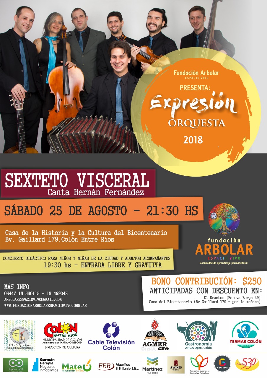 El 25 de agosto la Fundación Arbolar presenta Expresión orquesta, en Casa de la Historia y la Cultura del Bicentenario de Colón. En la jornada habrá un concierto didáctico y se presentará Sexteto visceral.