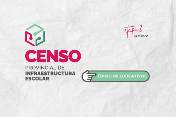 Ponen en marcha la segunda etapa del Censo Provincial de Infraestructura escolar